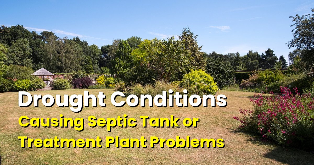 How Drought Conditions Can Affect Septic Tanks and Treatment Plants