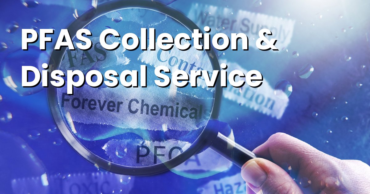 PFAS Collection & Disposal: Changing Regulations &ndash; What Businesses Need to Kno